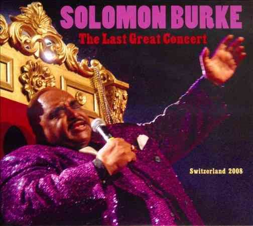 Solomon Burke - LAST GREAT CONCERT |-Music History