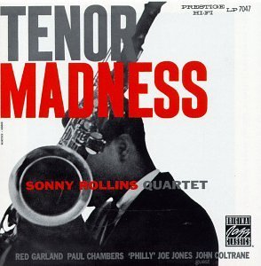 Sonny Rollins Qartet - TENOR MADNESS |-Music History