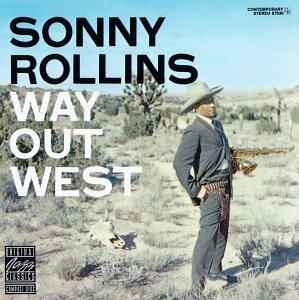 Sonny Rollins - Way Out West |-Music History