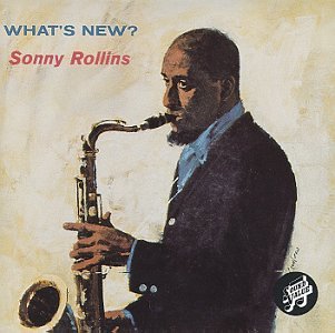 Sonny Rollins - What'S New |-Music History