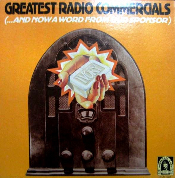 Greatest Radio Commercials (...And Now A Word From Our Sponsor) *SEALED* | Mint (M) Near Mint (NM)-Music History