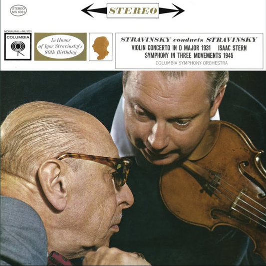 Stravinsky, Isaac Stern, Columbia Symphony Orchest - Stravinsky Conducts Stravinsky (Violin Concerto In D Major 1931 Symphony In Three Movements 1945) |-Music History