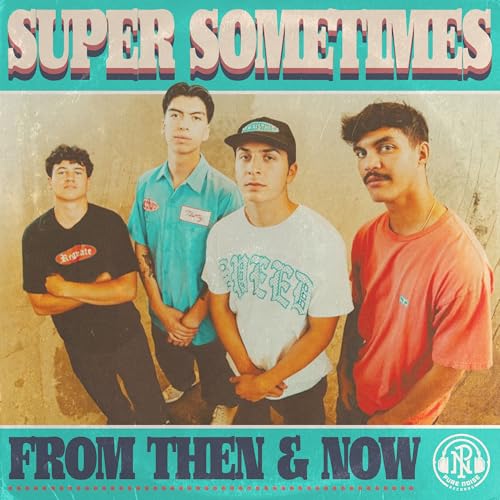 Super Sometimes - (PRE-ORDER 10/17/25) From Then & Now (CD) | Mint (M) Mint (M)-Music History