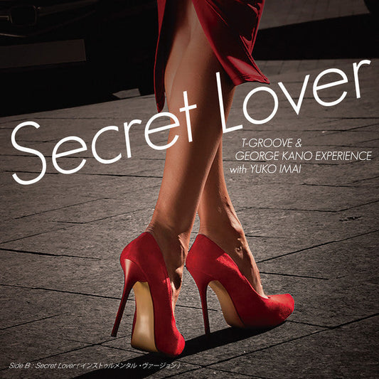 T-Groove & George Kano Experience With Yuko Imai - Secret Lover/Secret Lover (Instrumental) |-Music History