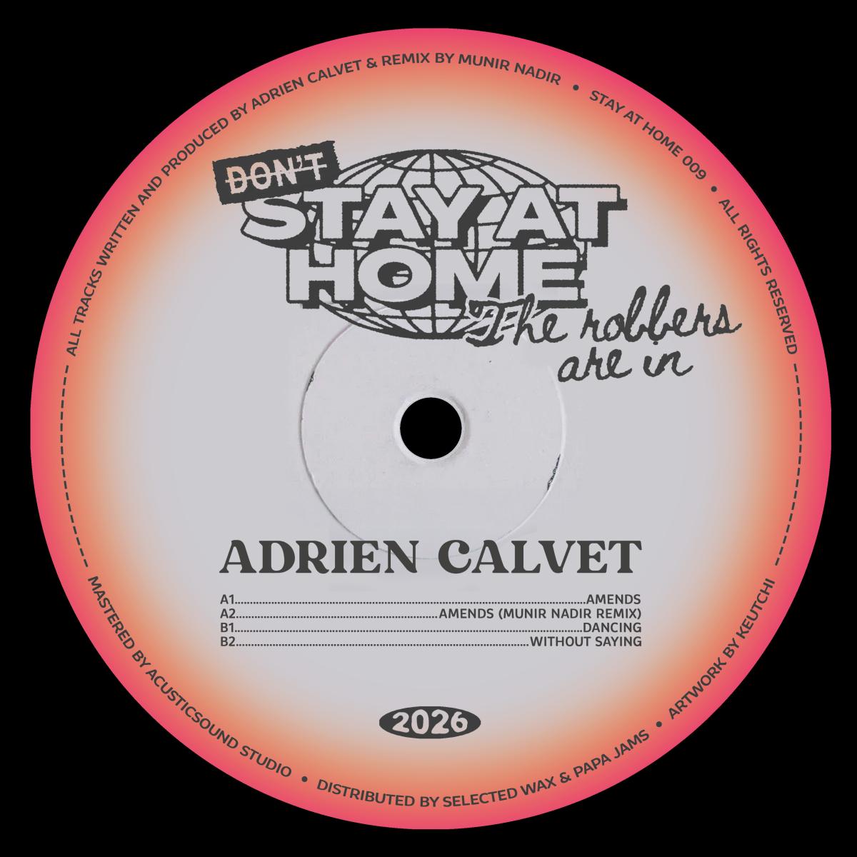 Adrien Calvet - (PRESALE 09/11/26) Don't Stay At Home The Robbers Are in (VINYL 12" Stay At Home SAH009 2026) | NEW--Music History