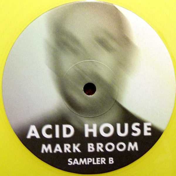 MARK BROOM - Acid House (Album Sampler B)(YELLOW VINYL) | Near Mint (NM) Generic--Music History