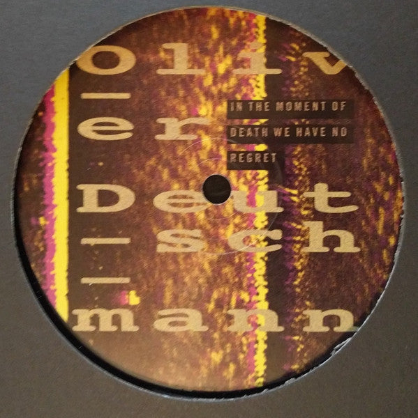 Oliver Deutschmann - In The Moment Of Death We Have No Regret | Near Mint (NM) Generic--Music History