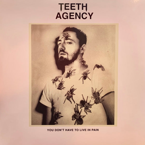 Teeth Agency - You Don't Have To Live In Pain | Mint (M) Mint (M)-Music History