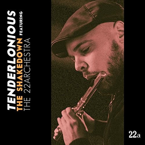 Tenderlonious - The Shakedown Feat. The 22Archestra |-Music History