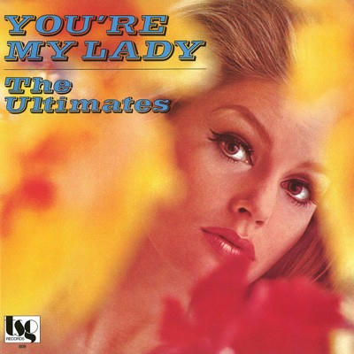 The Ultimates - You're My Lady (VINYL LP P-VINE 2021) | Mint (M) Mint (M)-Music History