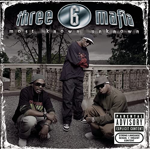 Three 6 Mafia - Most Known Unknown |-Music History