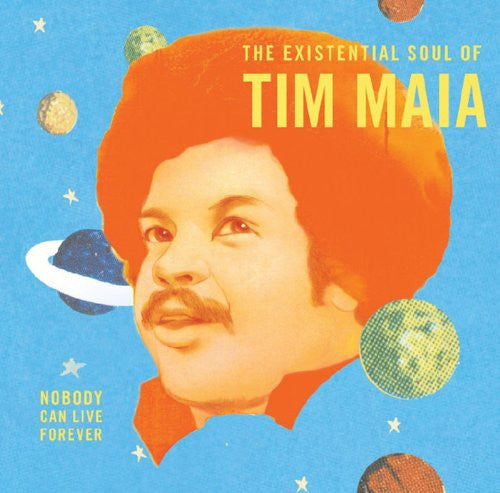 Tim Maia - Nobody Can Live Forever (The Existential Soul Of Tim Maia) | Mint (M) Mint (M)-Music History