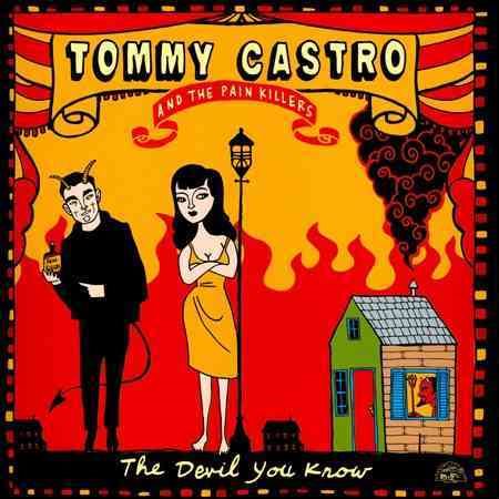 Tommy Castro - DEVIL YOU KNOW |-Music History