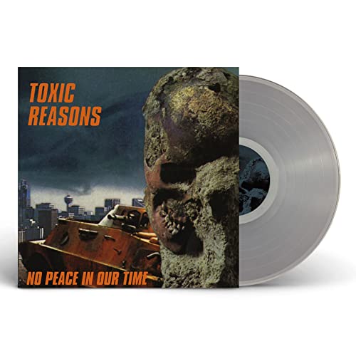 Toxic Reasons - No Peace In Our Time (Clear Vinyl) |-Music History