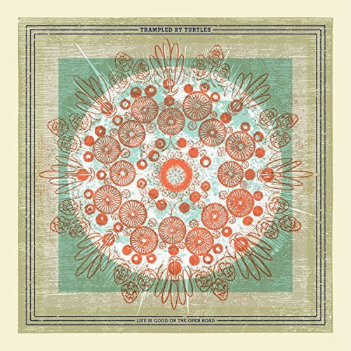 Trampled By Turtles - Life Is Good On The Open Road | Mint (M) Mint (M)-Music History