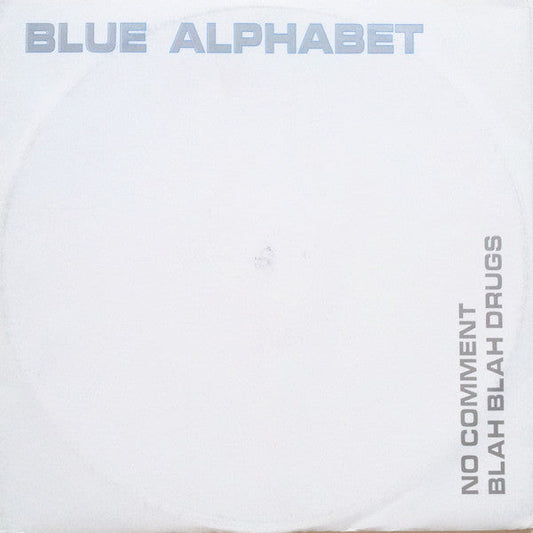 Blue Alphabet - No Comment / Blah Blah Drugs | Very Good Plus (VG+) Very Good (VG)-Music History