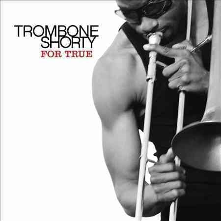 Trombone Shorty - FOR TRUE |-Music History