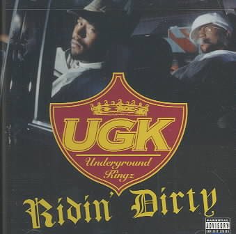 Ugk - Ridin' Dirty [Explicit Content] |-Music History