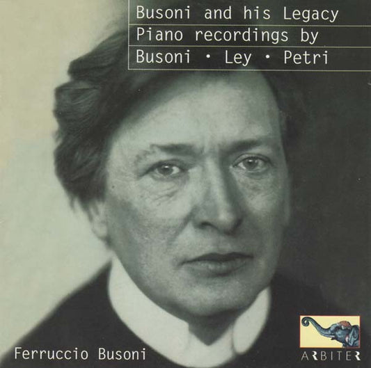 Va - Busoni and His Legacy: Piano Recordings by Busoni, Ley, Petri |-Music History