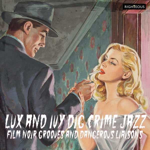 Lux And Ivy Dig Crime Jazz: Film Noir Grooves And Dangerous Liaisons |-Music History