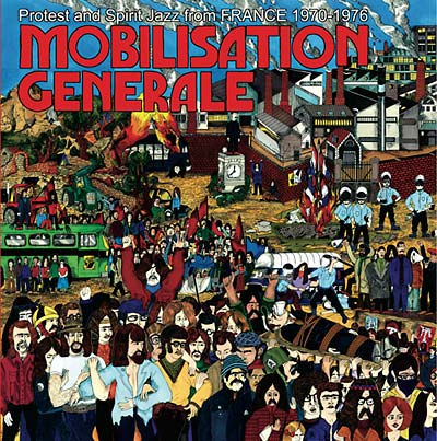 Va - Mobilisation Generale: Protest and Spirit Jazz from France 1970-1976 |-Music History