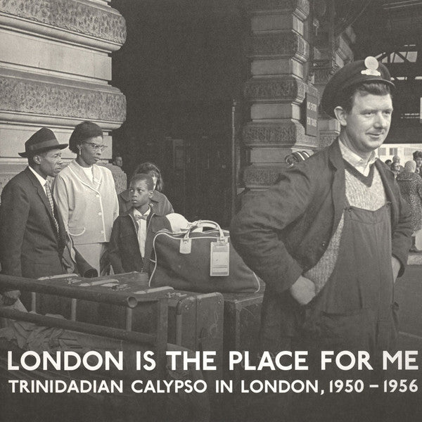 London Is The Place For Me (Trinidadian Calypso In London, 1950 - 1956) | Mint (M) Mint (M)-Music History