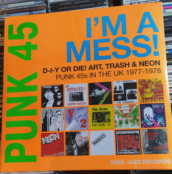Various - Punk 45: I'm A Mess! D-I-Y Or Die! Art, Trash & Neon – Punk 45s In The UK 1977-78 | Mint (M) Mint (M)-Music History