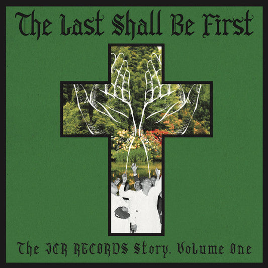 The Last Shall Be First: The JCR Records Story, Volume One | Mint (M) Mint (M)-Music History