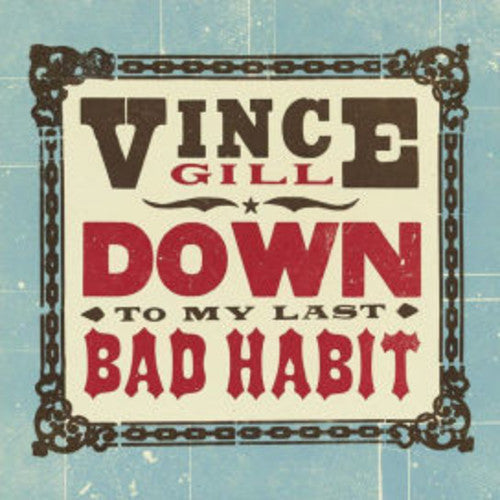 Vince Gill - Down To My Last Bad Habit |-Music History