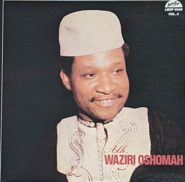 Waziri Oshomah - Vol. 1-5 (1978-1984) | Mint (M) Mint (M)--Music History