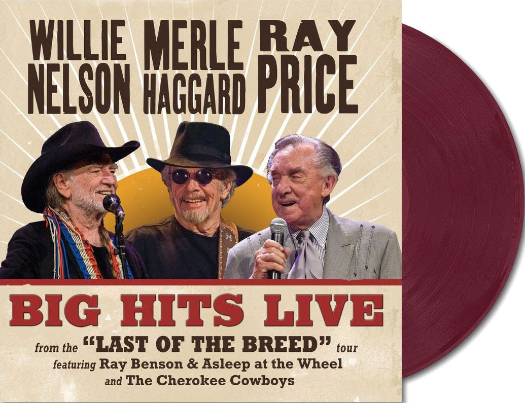 Willie Nelson, Merle Haggard, and Ray Price - Willie Merle & Ray: Big Hits Live from the 'Last of the Breed' Tour (Limited Edition, Indie Exclusive, Maroon Colored Vinyl) |-Music History