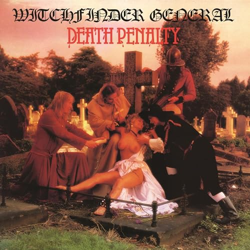 WITCHFINDER GENERAL - Death Penalty |-Music History