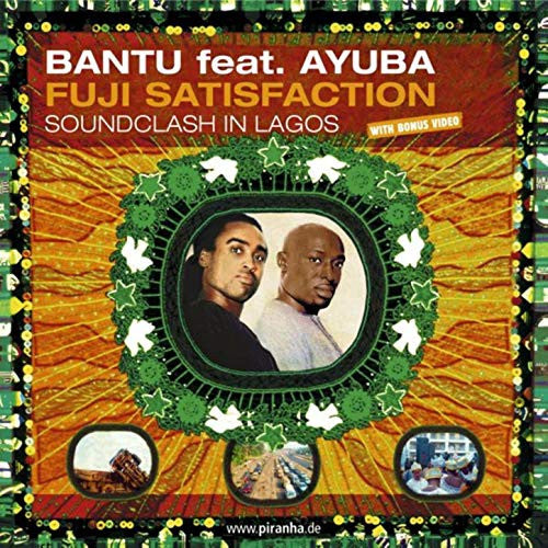 Bantu/Ayuba - Fuji Satisfaction (CD) |--Music History