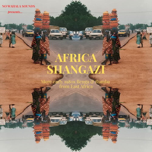 AFRICA SHANGAZI: MORE EARLY 1980S BENGA & RUMBA - (PRE-ORDER 12/19/2025) Africa Shangazi: More Early 1980s Benga & Rumba from East Africa (VINYL) |--Music History