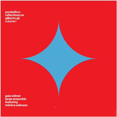 Gaia Wilmer Large Ensemble - (PRESALE 8/14/26) Parabolico - Reflections on Gilberto Gil - Volume 1 (CD SUNNYSIDE 2026) | NEW--Music History