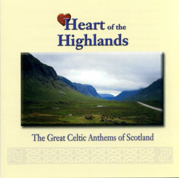 Various - Heart Of The Highlands (The Great Celtic Anthems Of Scotland) (CD) | Near Mint (NM) Excellent (EX)--Music History