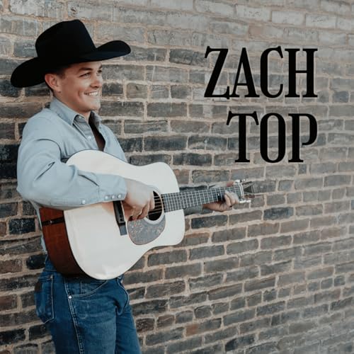 Zach Top - Zach Top |-Music History