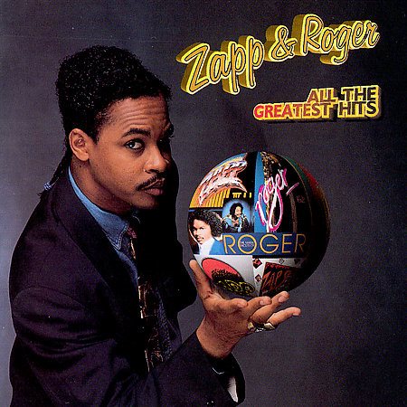 Zapp & Roger - ALL THE GREATEST HITS |-Music History